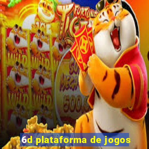 6d plataforma de jogos